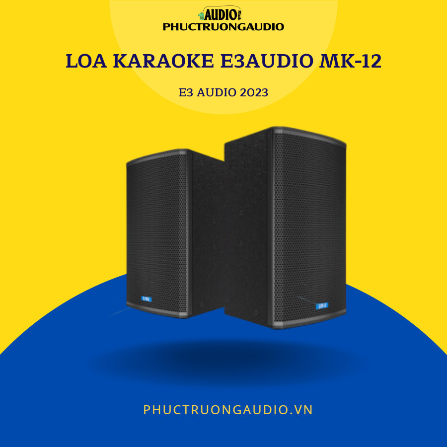 Loa Karaoke E3 MK-12 chính hãng