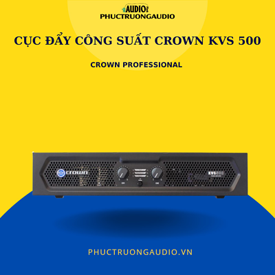 Cục đẩy công suất Crown KVS 500