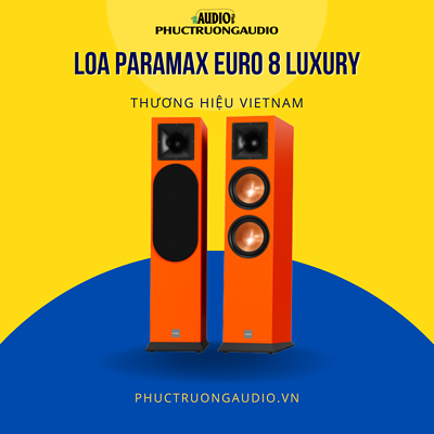 Loa Nghe Nhạc Paramax EURO 8 Luxury