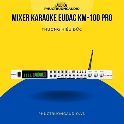 Vang cơ Karaoke EUDAC KM-100 Pro