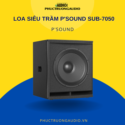 Loa siêu trầm P'Sound Sub-7050