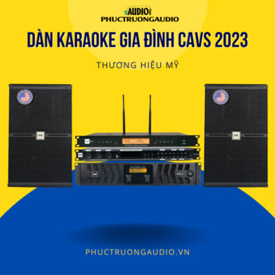 Dàn Karaoke gia đình CAVS mới nhất 2023 11
