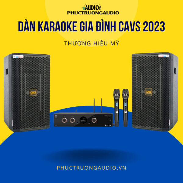 Dàn karaoke gia đình CAVS mới nhất 2023 14