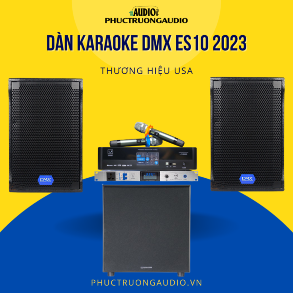 Dàn karaoke DMX ES10 2023