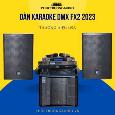 Dàn karaoke DMX FX2 2023 01