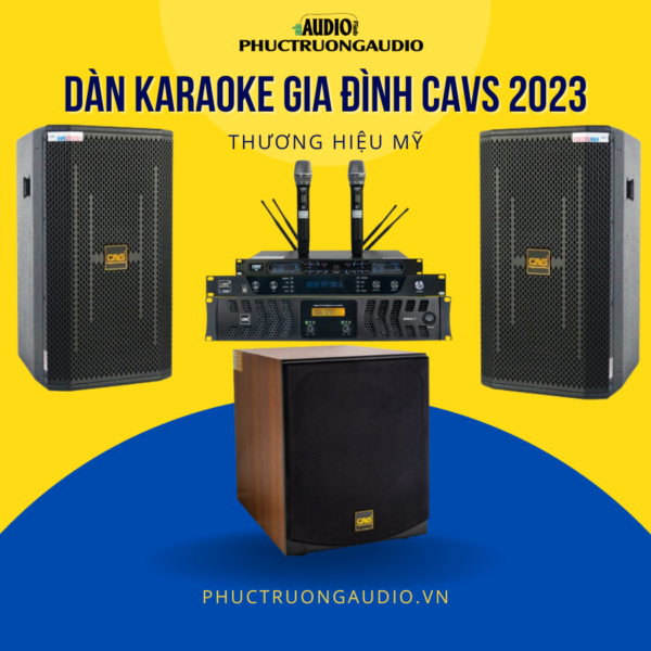 Dàn karaoke gia đình CAVS mới nhất 2023 13